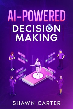 Cover AI-Powered Decision Making (eBook, ePUB)