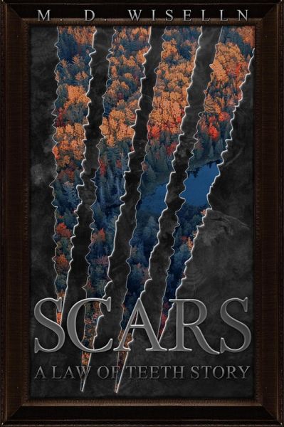 Scars: A Law of Teeth Story (eBook, ePUB) Scars: A Law of Teeth Story (eBook, ePUB)