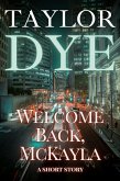 Welcome Back, McKayla: A Short Story (eBook, ePUB) Welcome Back, McKayla: A Short Story (eBook, ePUB)