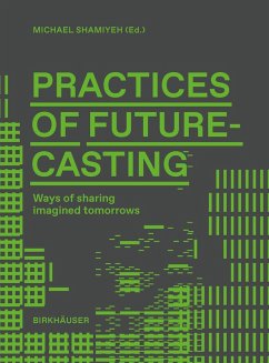 Practices of Futurecasting (eBook, PDF) Practices of Futurecasting (eBook, PDF)