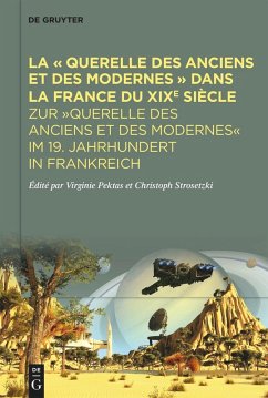 La « Querelle des Anciens et des Modernes » dans la France du XIXe siècle (eBook, ePUB)