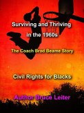 Surviving and Thriving In the 1960s: The Coach Brad Beame Story (eBook, ePUB) Surviving and Thriving In the 1960s: The Coach Brad Beame Story (eBook, ePUB)