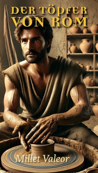 Der Töpfer von Rom (eBook, ePUB) Der Töpfer von Rom (eBook, ePUB)