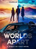 Worlds Apart (A World So Cold Universe, #1) (eBook, ePUB) Worlds Apart (A World So Cold Universe, #1) (eBook, ePUB)