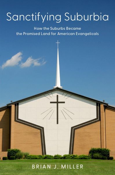 Sanctifying Suburbia (eBook, PDF) Sanctifying Suburbia (eBook, PDF)