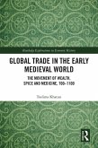 Global Trade in the Early Medieval World (eBook, ePUB)