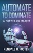 Automate to Dominate (eBook, ePUB) - Bild 1