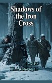 Shadows of the Iron Cross (eBook, ePUB) Shadows of the Iron Cross (eBook, ePUB)