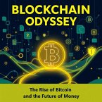 Blockchain Odyssey: The Rise of Bitcoin and the Future of Money (eBook, ePUB)