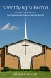 Sanctifying Suburbia (eBook, ePUB) - Bild 1