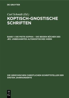 Die Pistis Sophia - Die beiden Bücher des Jeû. Unbekanntes Altgnostisches Werk (eBook, PDF)