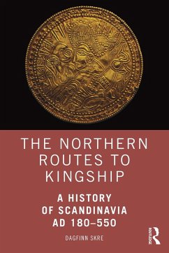 The Northern Routes to Kingship (eBook, ePUB) - Skre, Dagfinn