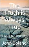 The Truth is Always True (Mulligan Mysteries, #5) (eBook, ePUB)