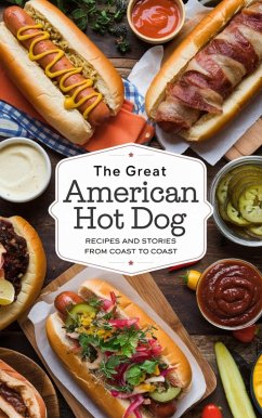 The Great American Hot Dog (American Cooking Regional & ethnic: General, #5) (eBook, ePUB) - Lewis, Brittany Taylor