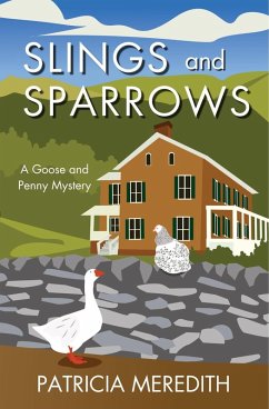 Slings and Sparrows (Goose and Penny, #1) (eBook, ePUB) - Meredith, Patricia
