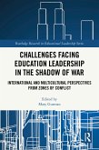 Challenges facing Education Leadership in the Shadow of War (eBook, PDF)