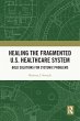 Healing the Fragmented U.S. Healthcare... - Bild 1