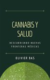 Cannabis y Salud: Descubriendo Nuevas Fronteras Médicas (eBook, ePUB) Cannabis y Salud: Descubriendo Nuevas Fronteras Médicas (eBook, ePUB)