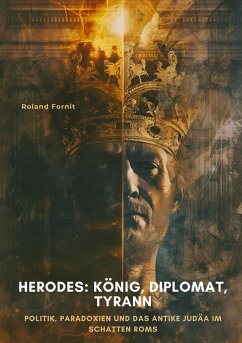 Herodes: König, Diplomat, Tyrann - Fornit, Roland