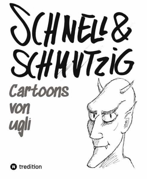 Schnell und schmutzig - Cartoons Schnell und schmutzig - Cartoons