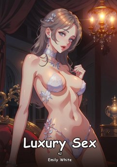 Luxury Sex. 42 - White, Emily