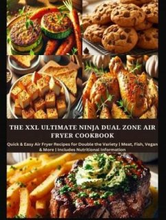 Cover The XXL Ultimate Ninja Dual Zone Air Fryer Cookbook