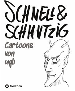 Cover Schnell und schmutzig - Cartoons