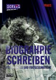 BIOGRAPHIE SCHREIBEN - Praktische Umsetzung BIOGRAPHIE SCHREIBEN - Praktische Umsetzung