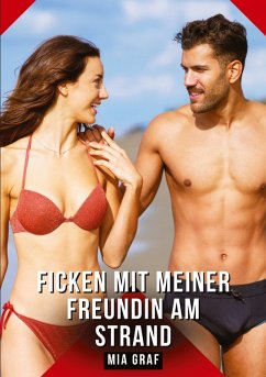 Ficken mit meiner Freundin am Strand - Graf, Mia