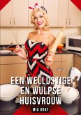 Een wellustige en wulpse huisvrouw