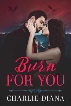 Burn For You (eBook, ePUB) - CharlieDiana