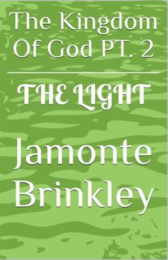 Cover The Kingdom Of God Pt.2 (THE LIGHT, #2) (eBook, ePUB)
