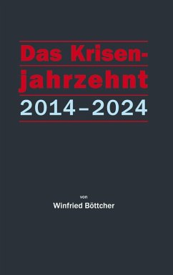 Das Krisenjahrzehnt (eBook, ePUB) - Böttcher, Winfried