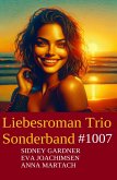 Liebesroman Trio Sonderband 1007 (eBook, ePUB)