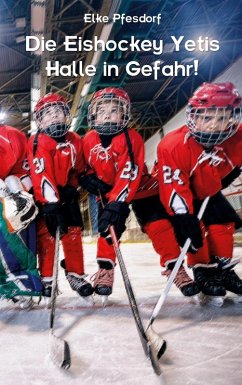Cover Die Eishockey Yetis: Halle in Gefahr! (eBook, ePUB)