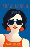 Tragisch bis heiter (eBook, ePUB)