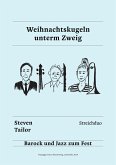 Weihnachtskugeln unterm Zweig: Ausgabe für Violine und Viola (eBook, ePUB) Weihnachtskugeln unterm Zweig: Ausgabe für Violine und Viola (eBook, ePUB)