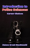 Introduction to Police Sciences: Career Choices (eBook, ePUB) Introduction to Police Sciences: Career Choices (eBook, ePUB)
