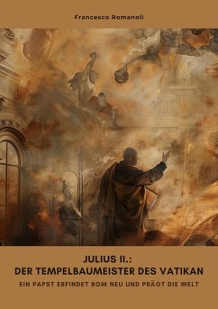 Cover Julius II.: Der Tempelbaumeister des Vatikan (eBook, ePUB)