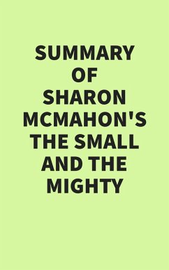 Cover Summary of Sharon McMahon's The Small and the Mighty (eBook, ePUB)