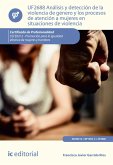 Análisis y detección de la violencia de género y los procesos de atención a mujeres en situaciones de violencia. SSCE0212 (eBook, ePUB) Análisis y detección de la violencia de género y los procesos de atención a mujeres en situaciones de violencia. SSCE0212 (eBook, ePUB)