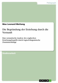 Die Begründung der Erziehung durch die Vernunft (eBook, PDF)