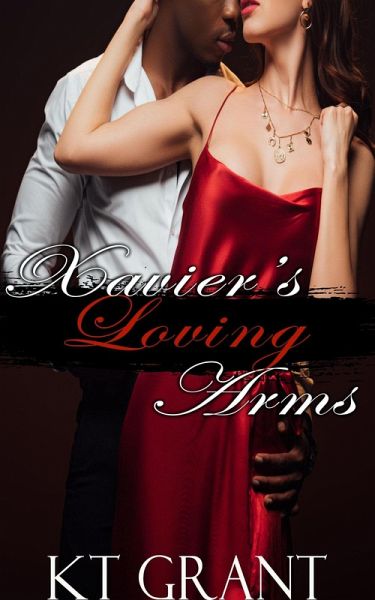 Xavier's Loving Arms (Sweet & Sinful, #3) (eBook, ePUB) Xavier's Loving Arms (Sweet & Sinful, #3) (eBook, ePUB)