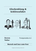 Glockenklang & Schlittenfahrt: Ausgabe für Trompetenduo (eBook, ePUB) Glockenklang & Schlittenfahrt: Ausgabe für Trompetenduo (eBook, ePUB)