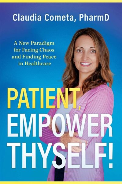 Patient, Empower Thyself! (eBook, ePUB) Patient, Empower Thyself! (eBook, ePUB)