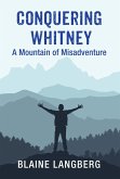 Conquering Whitney: A Mountain of Misadventure (eBook, ePUB)