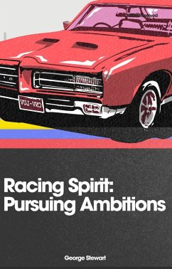 Racing Spirit Pursuing Ambitions (eBook, ePUB) - Stewart, George