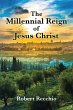 The Millennial Reign of Jesus Christ... - Bild 1