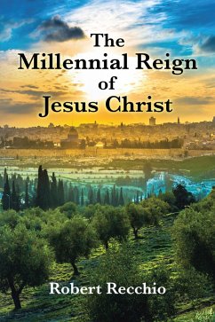 Cover The Millennial Reign of Jesus Christ (eBook, ePUB)