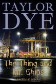 The Thing and Mr. Chips: A Novelette of Suspense (eBook, ePUB) The Thing and Mr. Chips: A Novelette of Suspense (eBook, ePUB)